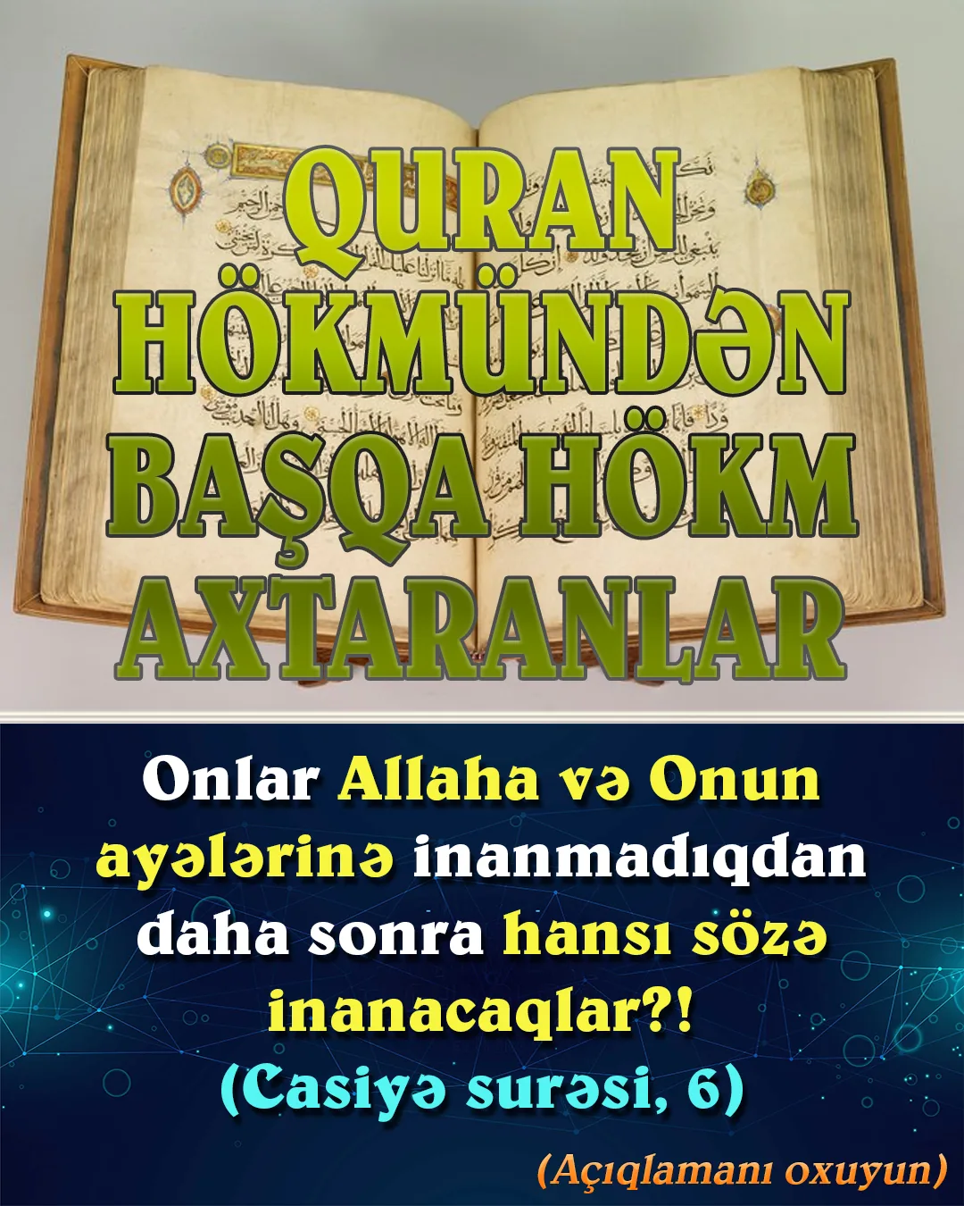 Uydurulan, səhv nəql edilən, təhrif edilən, insanların öz istəklərinə görə şərh olunan