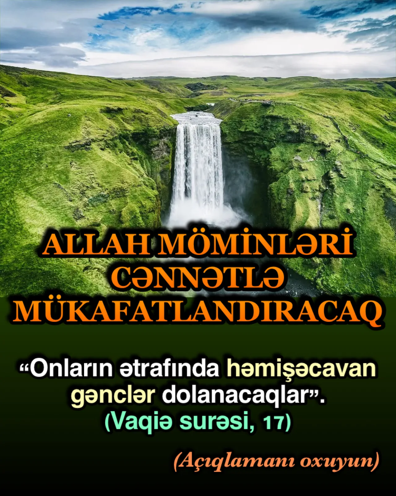 Vaqiə surəsi, 17-ci ayə; “Onların ətrafında həmişəcavan (xidmətçi) gənclər dolanacaqlar.”