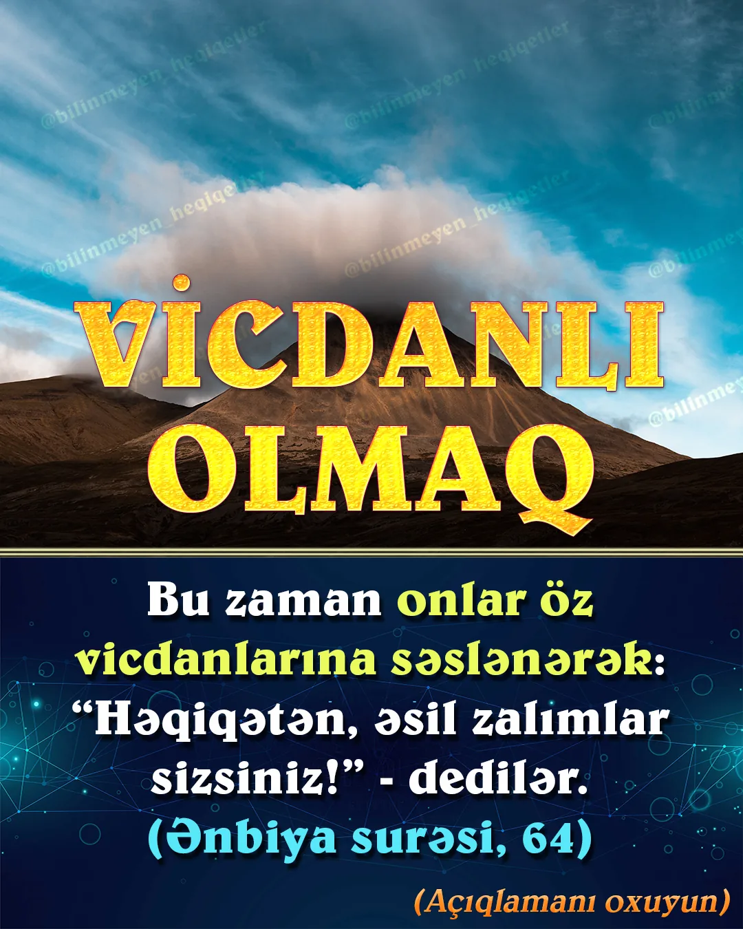Vicdan sahibi insana heç bir şey öyrədilməsə də Allahın varlığını dərk edər