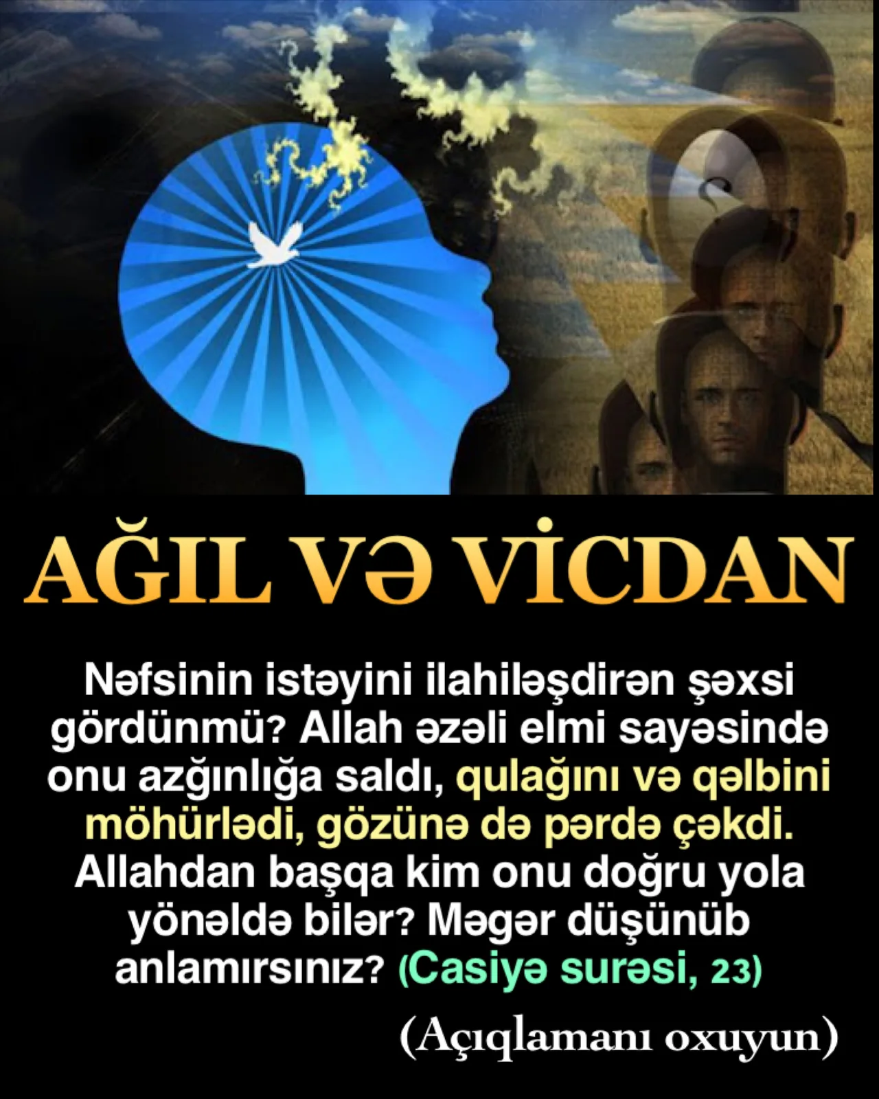 Vicdanına tabe olan hər insan asanlıqla doğrunu və səhvi görər