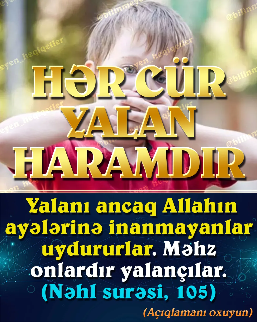 Yalan danışmaq Allahın Quranda qadağan etdiyi davranışdır