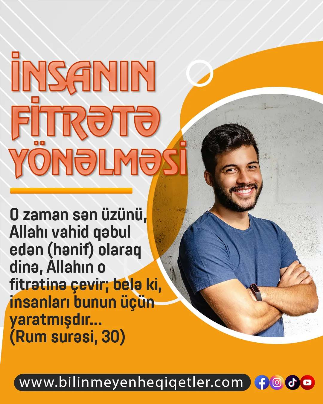 Yer üzündəki bütün varlıqların tək hakimi olan Allah, yaratdıqlarını və onlara ən uyğun olan