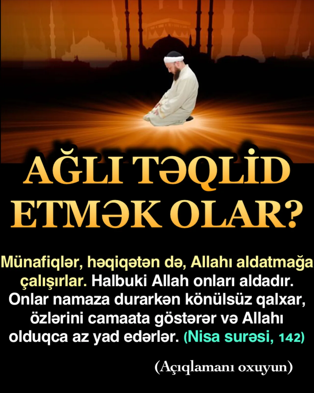 Zəka sahibi bir insan, ağıllı insanla qarşılaşdığı zaman ondakı üstünlüyü görər və ona qarşı